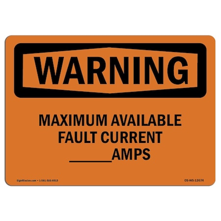 OSHA WARNING Sign, Maximum Available Fault Current____Amps, 10in X 7in Aluminum